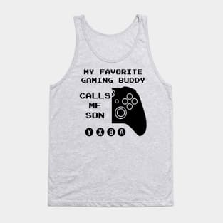 Favorite Gaming Buddy Calls me Son (for Light Shirts) Tank Top